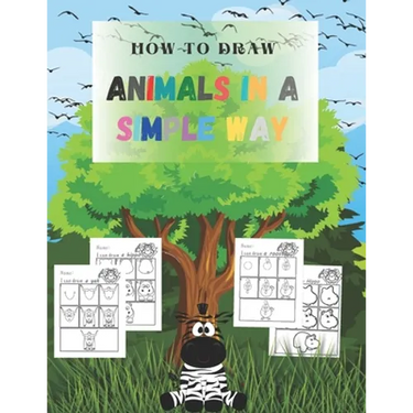 How to Draw animals in a simple way: sketchbooks for drawing for Kids, girl, boy, artists, teens, boyfriend - 8.5"x 11" 65 pages