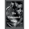 His Unwanted Mate