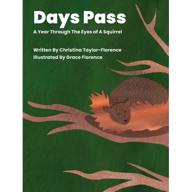 Days Pass - A Year Through The Eyes of A Squirrel