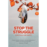 Stop The Struggle