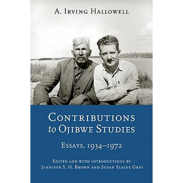 Contributions to Ojibwe Studies: Essays, 1934-1972