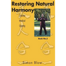Restoring Natural Harmony: Chinese Medical Qigong