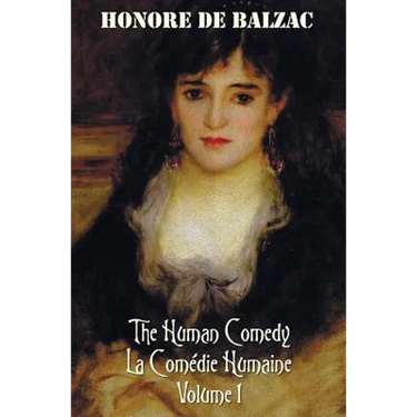 The Human Comedy, La Comedie Humaine, Volume 1: Father Goriot, the Chouans, Episode Under the Terror, Vendetta, the Recruit, the Red Inn, Thought and