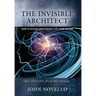 The Invisible Architect: How to Design Your Perfect Life from Within