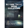 Before There Were Skeletons - LARGE PRINT EDITION: Marketville Mystery #4