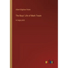 The Boys' Life of Mark Twain: in large print