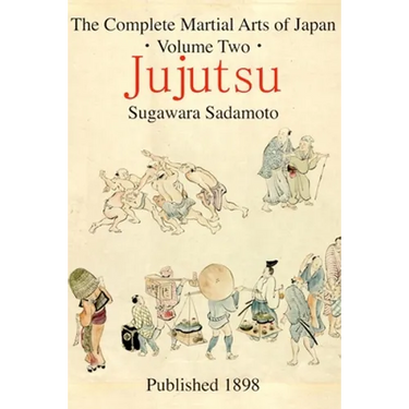 The Complete Martial Arts of Japan Volume Two: Jujutsu