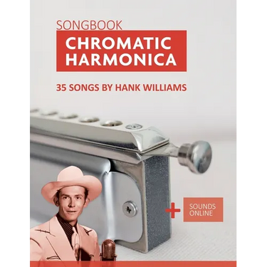 Chromatic Harmonica Songbook - 35 Songs by Hank Williams: + Sounds Online
