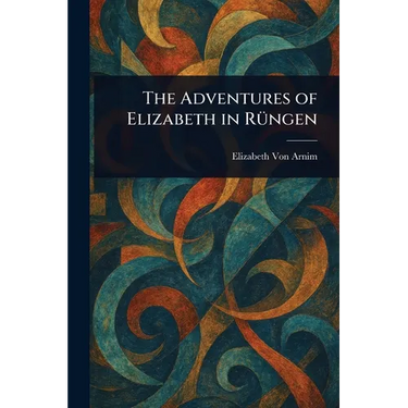 The Adventures of Elizabeth in Rüngen