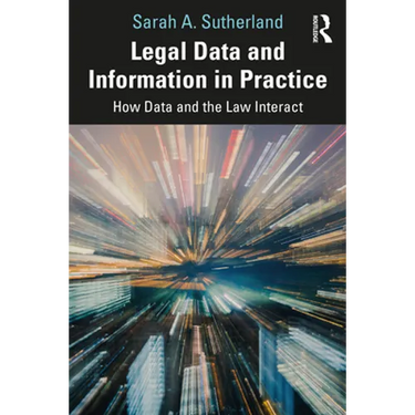 Legal Data and Information in Practice: How Data and the Law Interact