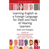 Learning English as a Foreign Language for Deaf and Hard of Hearing Learners: Styles and Strategies
