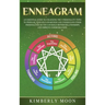 Enneagram: An Essential Guide to Unlocking the 9 Personality Types to Increase Your Self-Awareness and Understand Other Personalities So You Can Build
