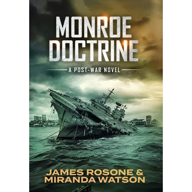 Monroe Doctrine: A Post-War Novel