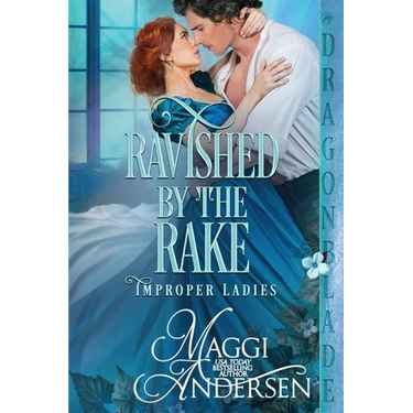 Ravished by the Rake: A Regency Historical Romance