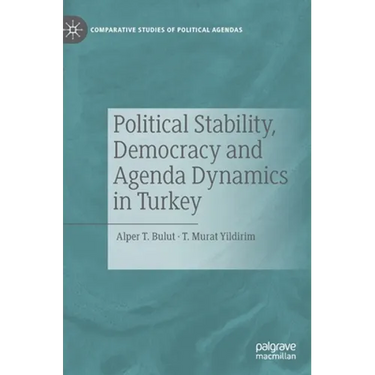 Political Stability, Democracy and Agenda Dynamics in Turkey