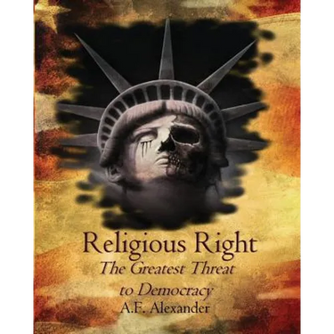 Religious Right: The Greatest Threat to Democracy