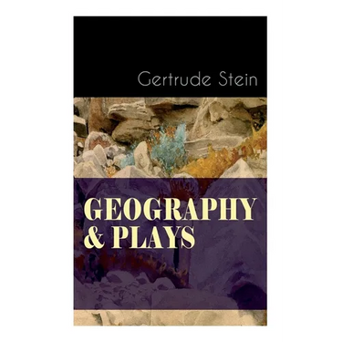 Geography & Plays: A Collection of Poems, Stories and Plays