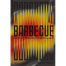 Barbecue: Smoked & Grilled Recipes from Across the Globe
