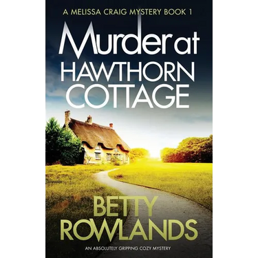 Murder at Hawthorn Cottage: An absolutely gripping cozy mystery