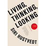 Living, Thinking, Looking