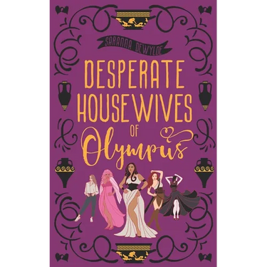Desperate Housewives of Olympus: A Binge-Worthy Paranormal Romantic Comedy