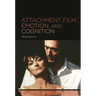 Attachment Film, Emotion, and Cognition