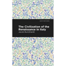 The Civilization of the Renaissance in Italy