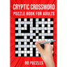 Cryptic Crossword Puzzle Book for Adults: Quick Daily Cryptic Cross Word Activity Books 90 Puzzles (UK Version)