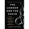 The Ledger and the Chain: How Domestic Slave Traders Shaped America