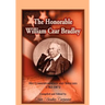 The Honorable William Czar Bradley: His Correspondence and Speeches, 1782-1872