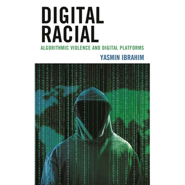 Digital Racial: Algorithmic Violence and Digital Platforms