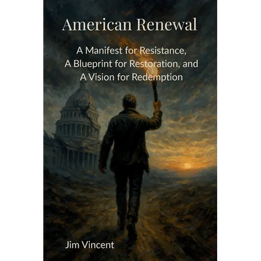 American Renewal: A Manifesto for Resistance, A Blueprint for Restoration, and A Vision for Redemption