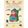 Mrs. Alphabety Basic Vocabulary Dictionary for Children: In Three Languages: English, Italian and French