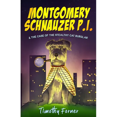 Montgomery Schnauzer P.I. and the Case of the Stealthy Cat Burglar