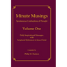 Minute Musings Volume One