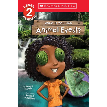 What If You Had Animal Eyes!? (Scholastic Reader, Level 2)