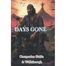 Days Gone Companion Guide & Walkthrough