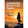 Changing With The Times: A Book of Rhymes