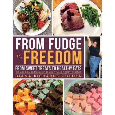 From Fudge to Freedom: From Sweet Treats to Healthy Eats