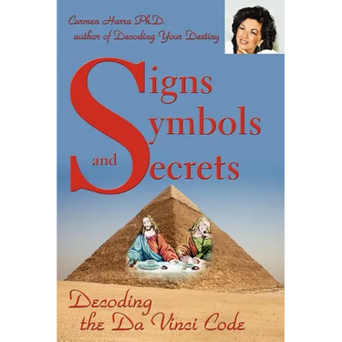 Signs Symbols and Secrets: Decoding the Da Vinci Code