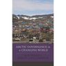 Arctic Governance in a Changing World
