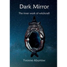Dark Mirror: The inner work of witchcraft