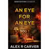 An Eye For An Eye
