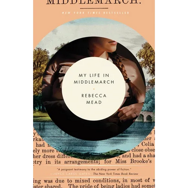 My Life in Middlemarch: A Memoir