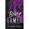 The Biker and the Gamer