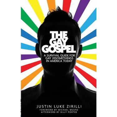 The Gay Gospel: A Survival Guide for Gay 20Somethings in America Today