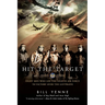 Hit the Target: Eight Men who Led The Eighth Air Force to Victory over the Luftwaffe