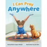 I Can Pray Anywhere