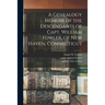 A Genealogy Memoir of the Descendants of Capt. William Fowler, of New Haven, Connecticut