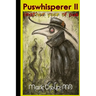 Puswhisperer II